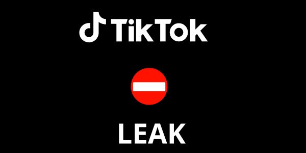 tiktok leak vidéos TikTok non censurées
